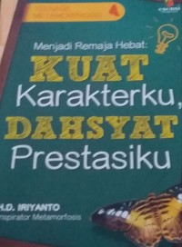 Image of Menjadi Remaja Hebat:Kuat Karakterku,Dahsyat Prestasiku