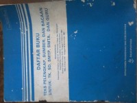 Image of Daftar Buku Teks Pelengkap, Sumber, dan Bacaan untuk TK, SD, SMTP, SMTA, dan Guru