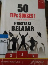 Image of 50 Tips Sukses untuk meraih prestasi belajar