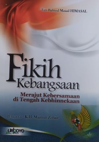 Image of Fikih Kebangsaan : Merajut Kebersamaan di Tengah Kebhinnekaan